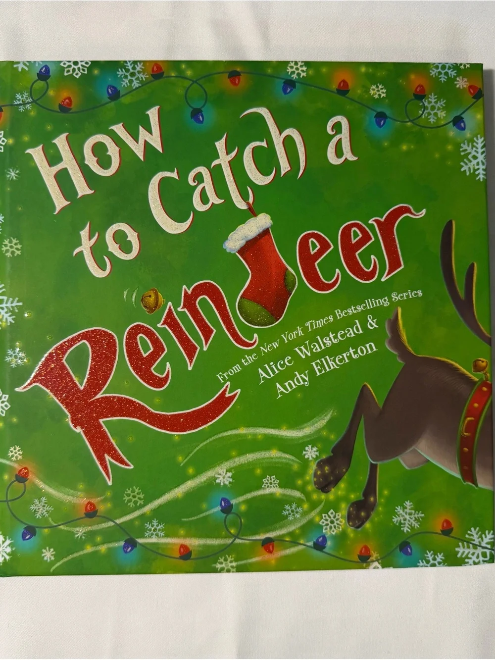 How to Catch a Reindeer by Alice Walstead & Andy Elkerton - NEW